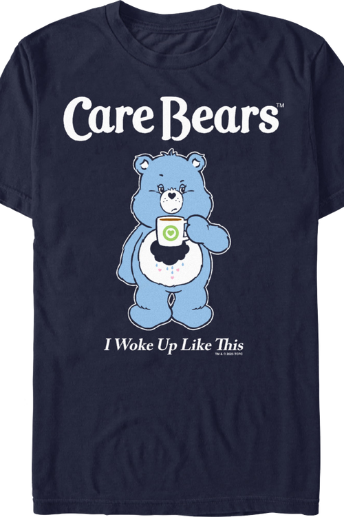 I Woke Up Like This Care Bears T-Shirt