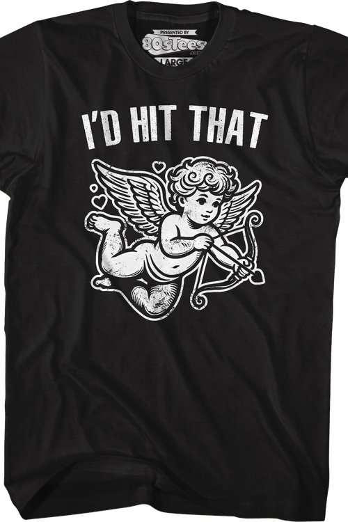 I'd Hit That T-Shirt
