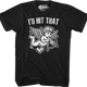 I'd Hit That T-Shirt thumbnail