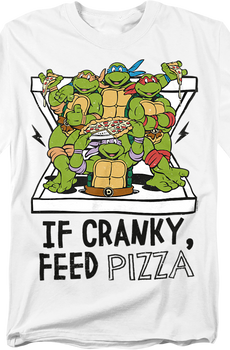 If Cranky Feed Pizza Teenage Mutant Ninja Turtles T-Shirt