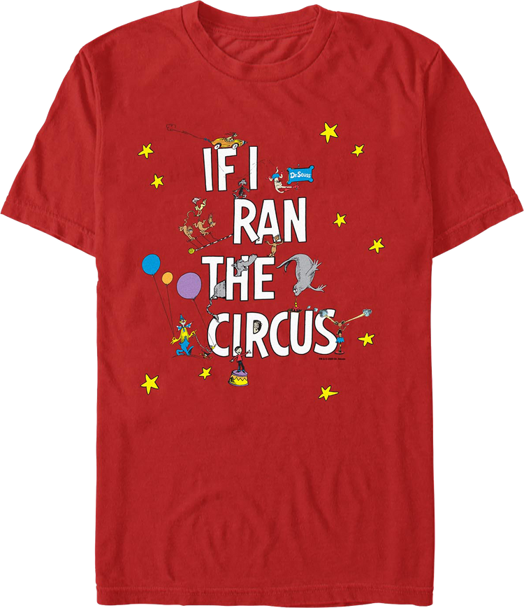 If I Ran the Circus Dr. Seuss T-Shirt