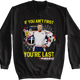 If You Ain't First You're Last Talladega Nights Sweatshirt thumbnail