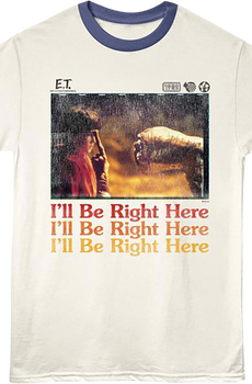 I'll Be Right Here E.T. The Extra-Terrestrial Ringer Shirt