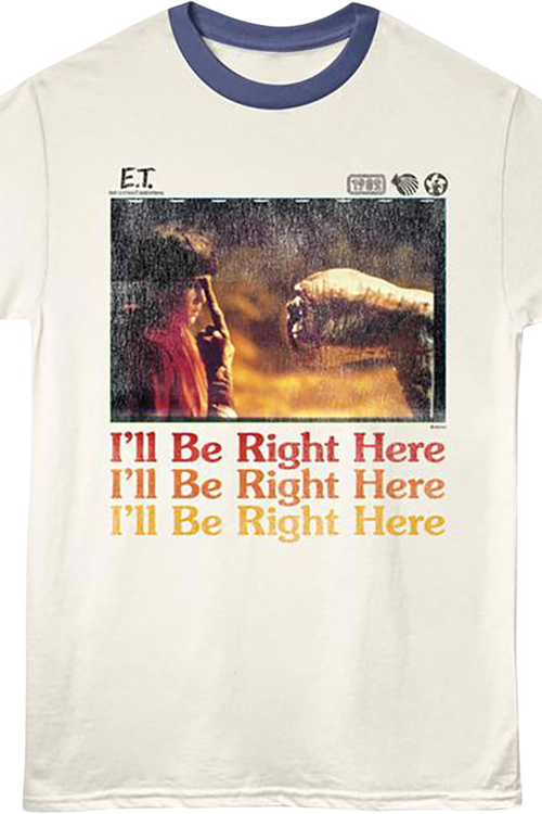 I'll Be Right Here E.T. The Extra-Terrestrial Ringer Shirt