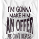 I'm Gonna Make Him An Offer He Can't Refuse Godfather T-Shirt thumbnail