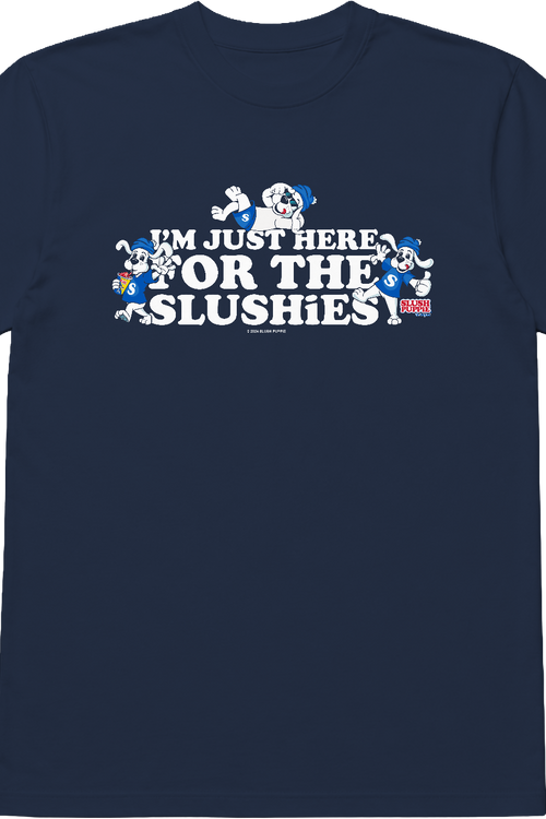 I'm Just Here For The Slushies Slush Puppie T-Shirt