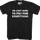 I'm Just Here To Pay For Everything T-Shirt
