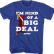 I'm Kind Of A Big Deal Anchorman T-Shirt thumbnail