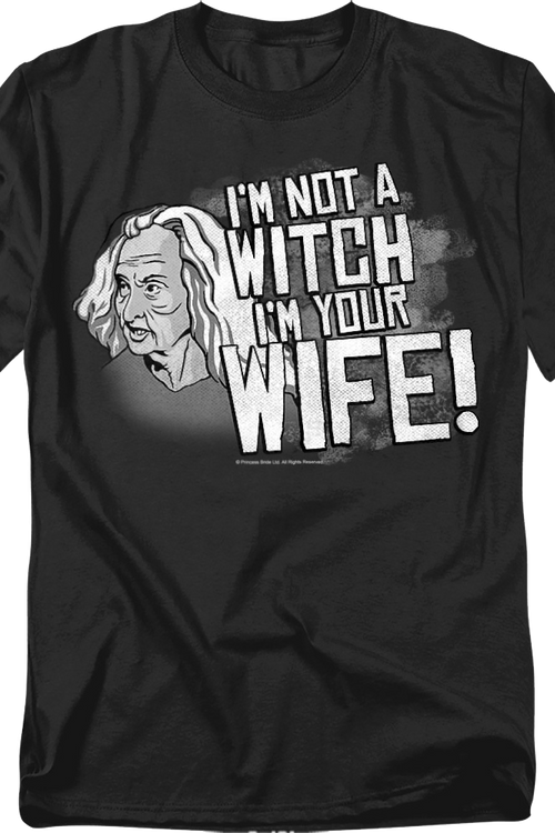 I'm Not A Witch I'm Your Wife Princess Bride T-Shirt