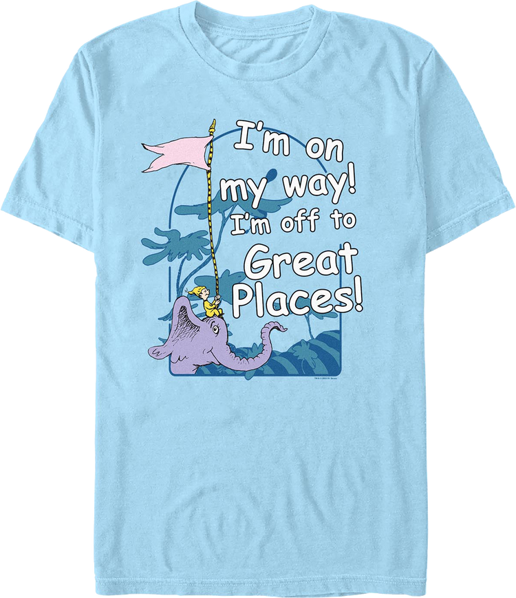 I'm Off to Great Places Dr. Seuss T-Shirt