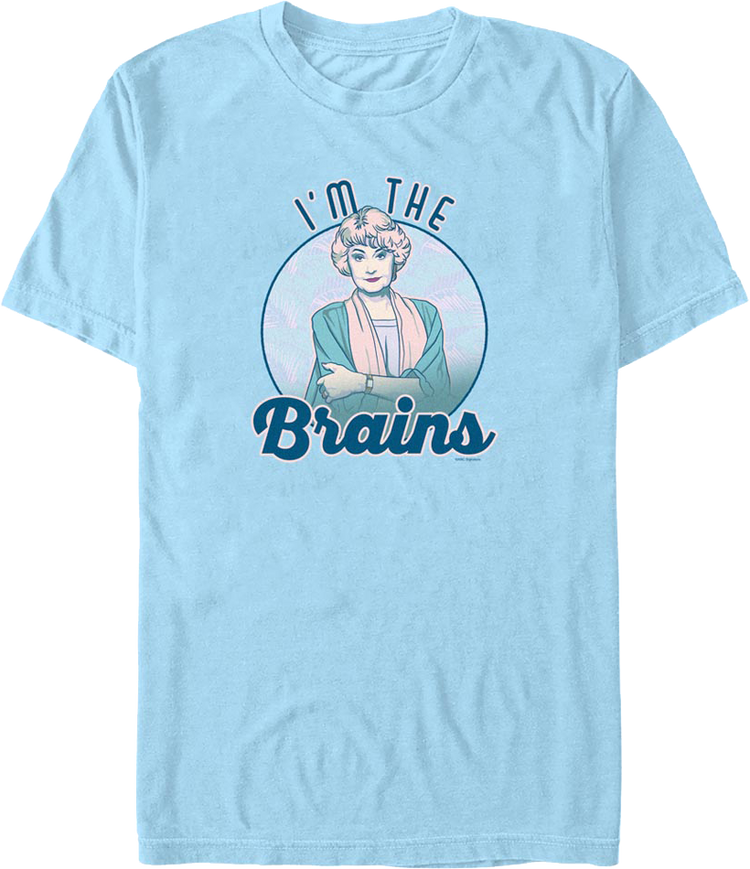I'm The Brains Golden Girls T-Shirt