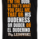 I'm The Dude Big Lebowski T-Shirt thumbnail