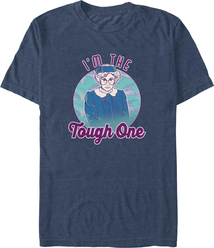 I'm The Tough One Golden Girls T-Shirt