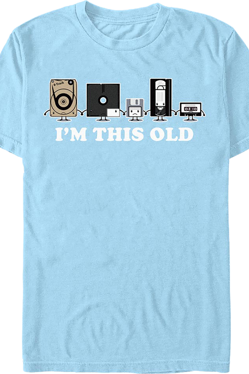I'm This Old T-Shirt