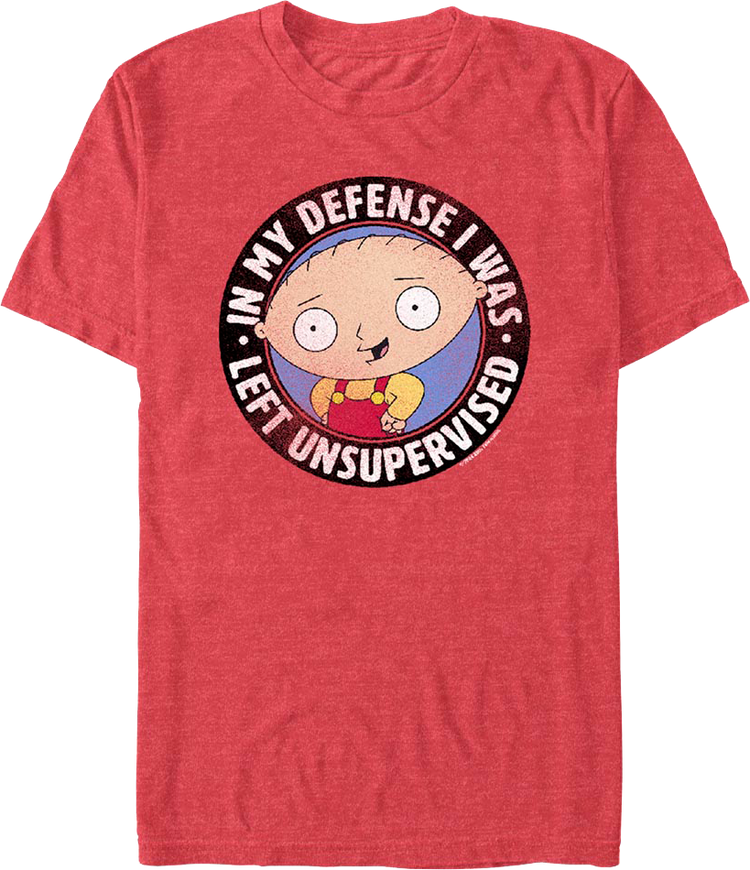 In My Defense I Was Left Unsupervised Family Guy T-Shirt
