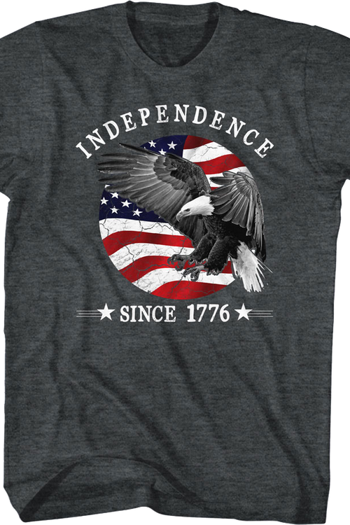 Independence Since 1776 T-Shirt