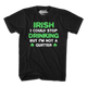 Irish I Could Stop Drinking But I'm Not A Quitter T-Shirt thumbnail