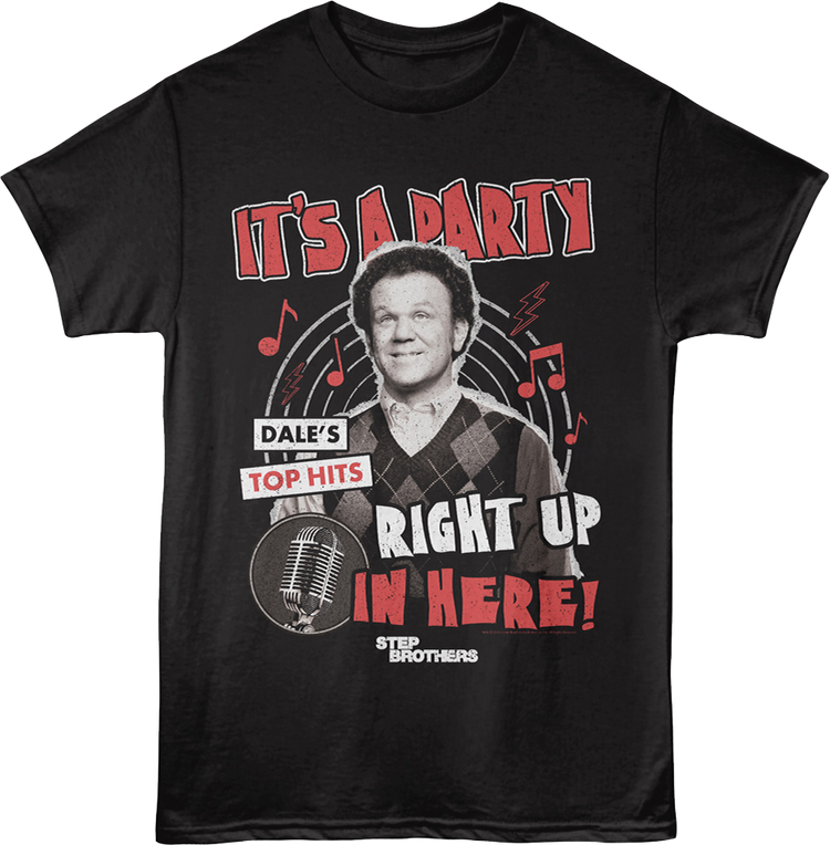 It's A Party Right Up In Here Step Brothers T-Shirt
