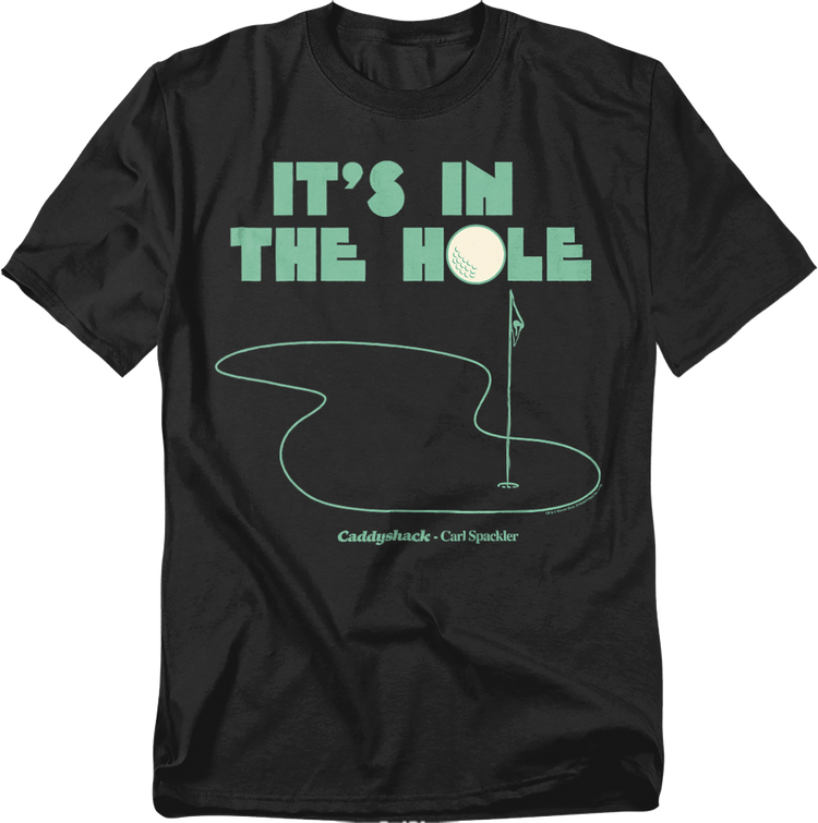 It's In The Hole Caddyshack T-Shirt