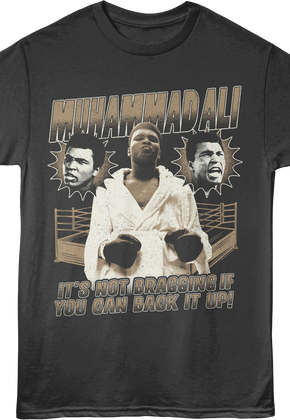 It's Not Braggin' If You Can Back It Up Muhammad Ali T-Shirt