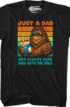 Just A Dad Who Always Came Back With The Milk T-Shirt