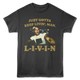 Just Gotta Keep Livin' Dazed and Confused T-Shirt thumbnail