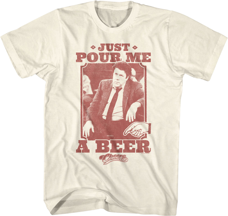 Just Pour Me A Beer Cheers T-Shirt