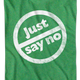 Just Say No T-Shirt thumbnail