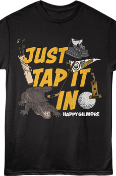 Just Tap It In Collage Happy Gilmore T-Shirt