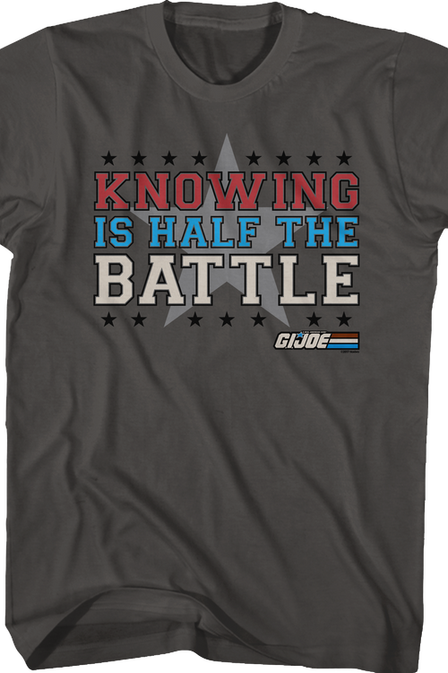 Knowing is Half the Battle Shirt