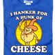 Ladies I Hanker For A Hunk Of Cheese Time For Timer Shirt thumbnail