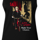 Ladies Make Your Choice Saw Muscle Tank Top thumbnail