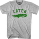 Later Gator T-Shirt thumbnail