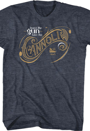 Leave The Gun Take The Cannoli Godfather T-Shirt