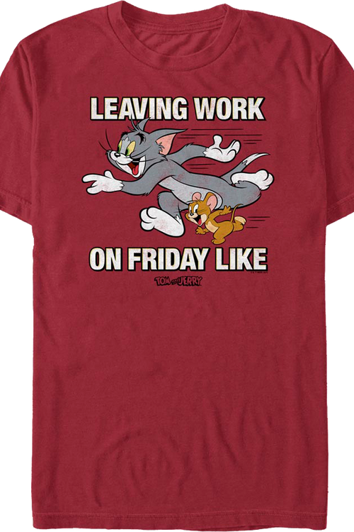 Leaving Work On Friday Tom And Jerry T-Shirt