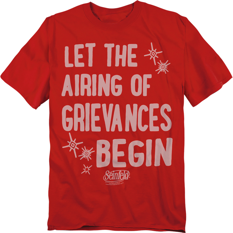Let The Airing Of Grievances Begin Seinfeld T-Shirt