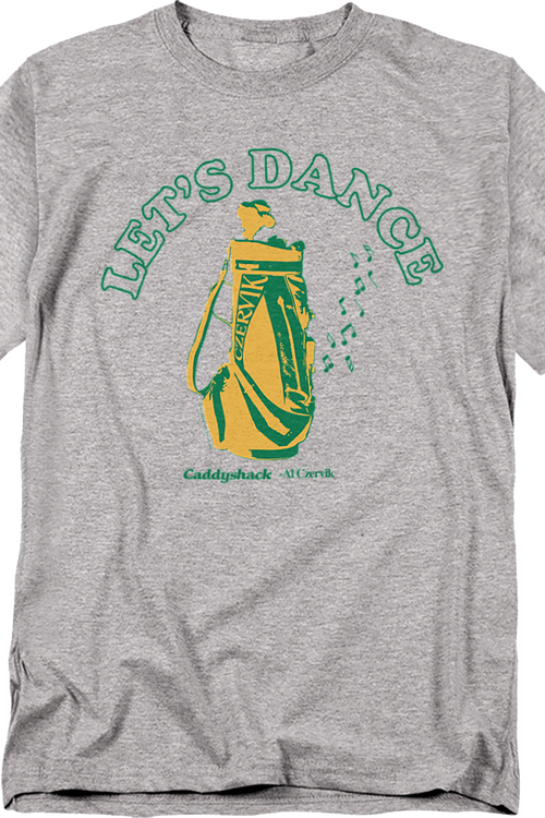 Let's Dance Caddyshack T-Shirt