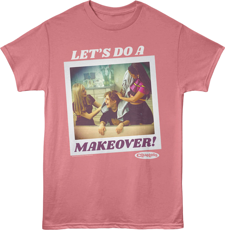 Let's Do A Makeover Clueless T-Shirt