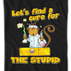 Let's Find A Cure For The Stupid T-Shirt thumbnail