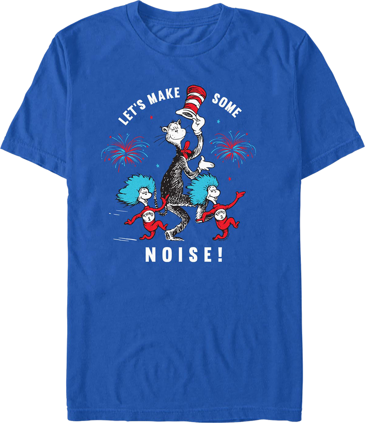 Let's Make Some Noise Dr. Seuss T-Shirt