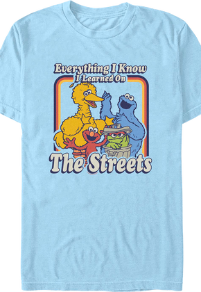 Blue Everything I Know I Learned On The Streets Sesame Street T-Shirt