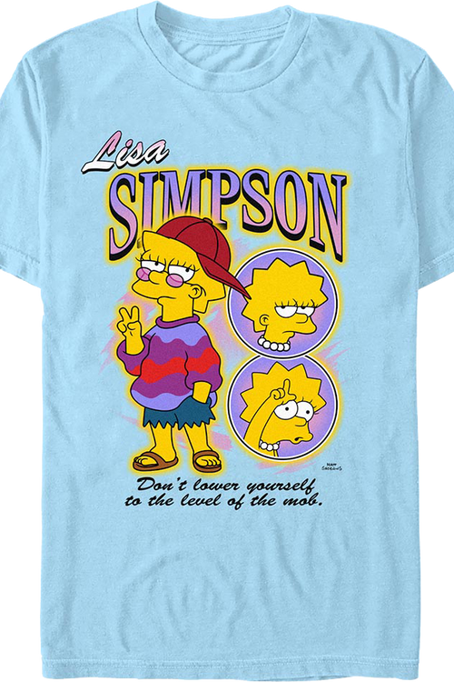 Lisa Don't Lower Yourself To The Level Of The Mob Simpsons T-Shirt