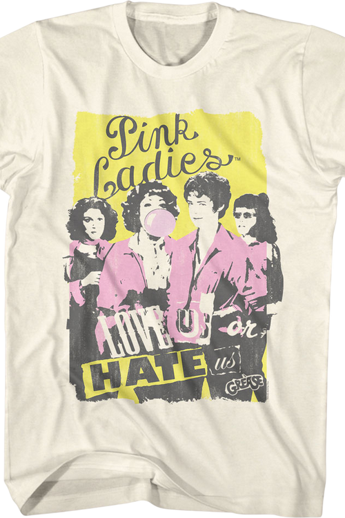Love Us Or Hate Us Pink Ladies Grease T-Shirt