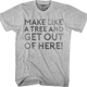 Make Like A Tree And Get Out Of Here Back To The Future T-Shirt thumbnail