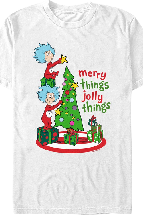 Merry Things Jolly Things Dr. Seuss T-Shirt