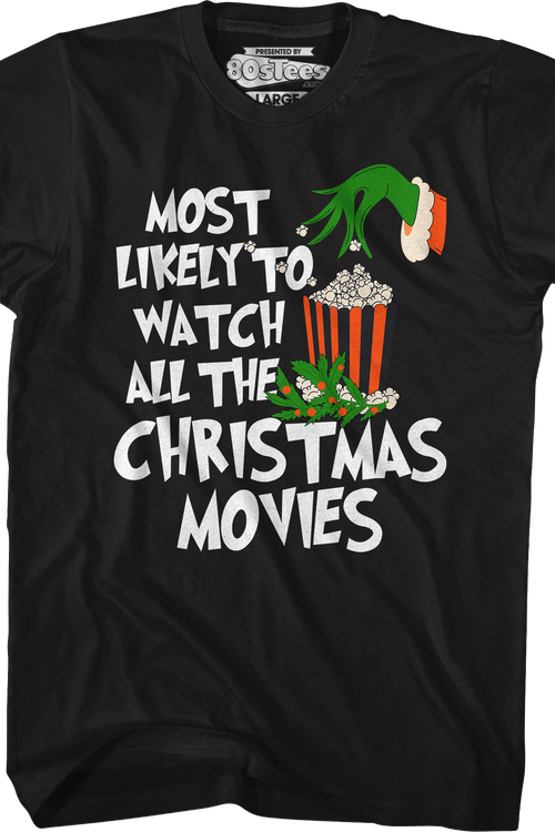 Most Likely To Watch All The Christmas Movies T-Shirt