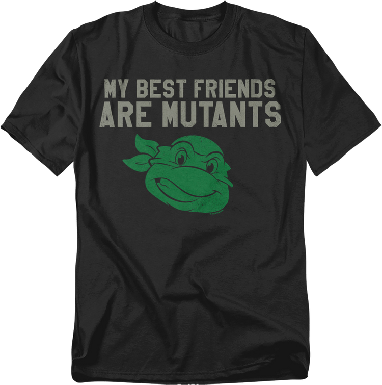 My Best Friends Are Mutants Teenage Mutant Ninja Turtles T-Shirt