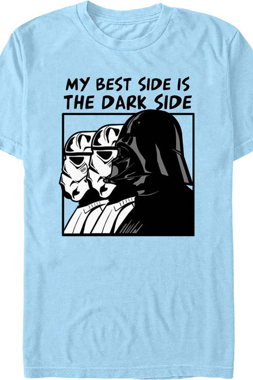 My Best Side Is The Dark Side Star Wars T-Shirt