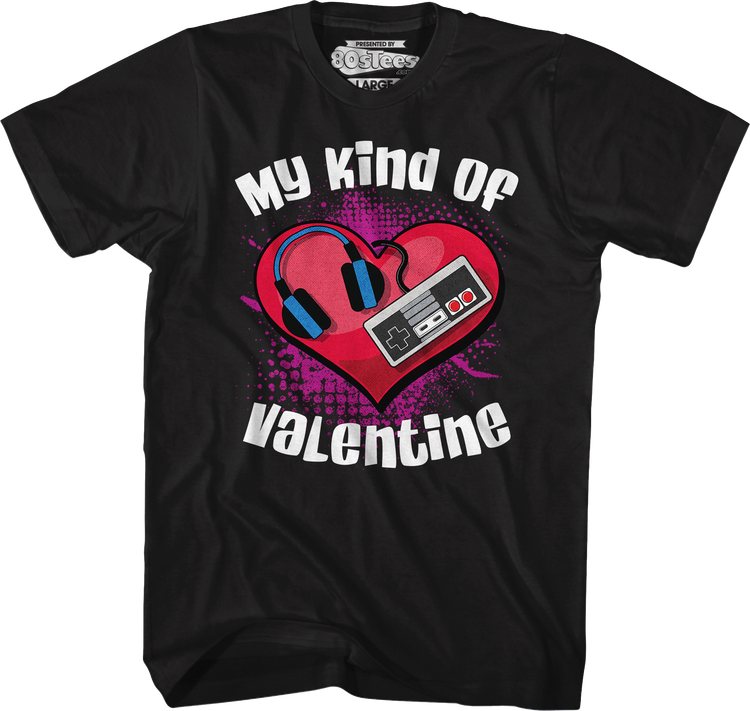 My Kind Of Valentine T-Shirt