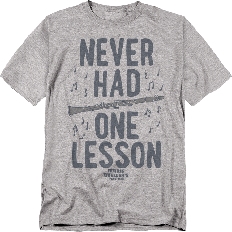 Never Had One Lesson Ferris Bueller's Day Off T-Shirt
